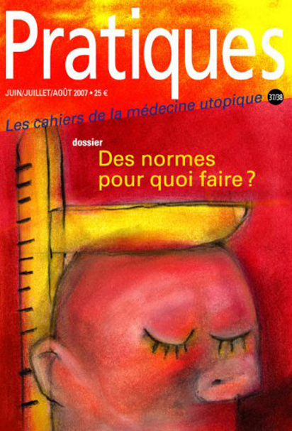 Couverture de la revue Pratiques, numéro 37-38, août 2007. Dossier :Des normes pour quoi faire ?