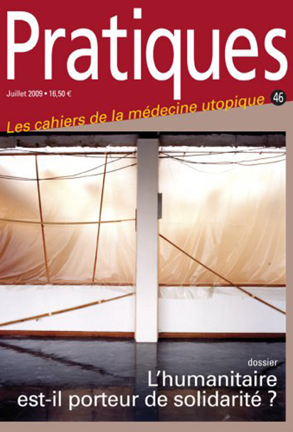 Couverture de la revue Pratiques, numéro 46, juillet 2009. Dossier : L'humanitaire est-il porteur de solidarité ?