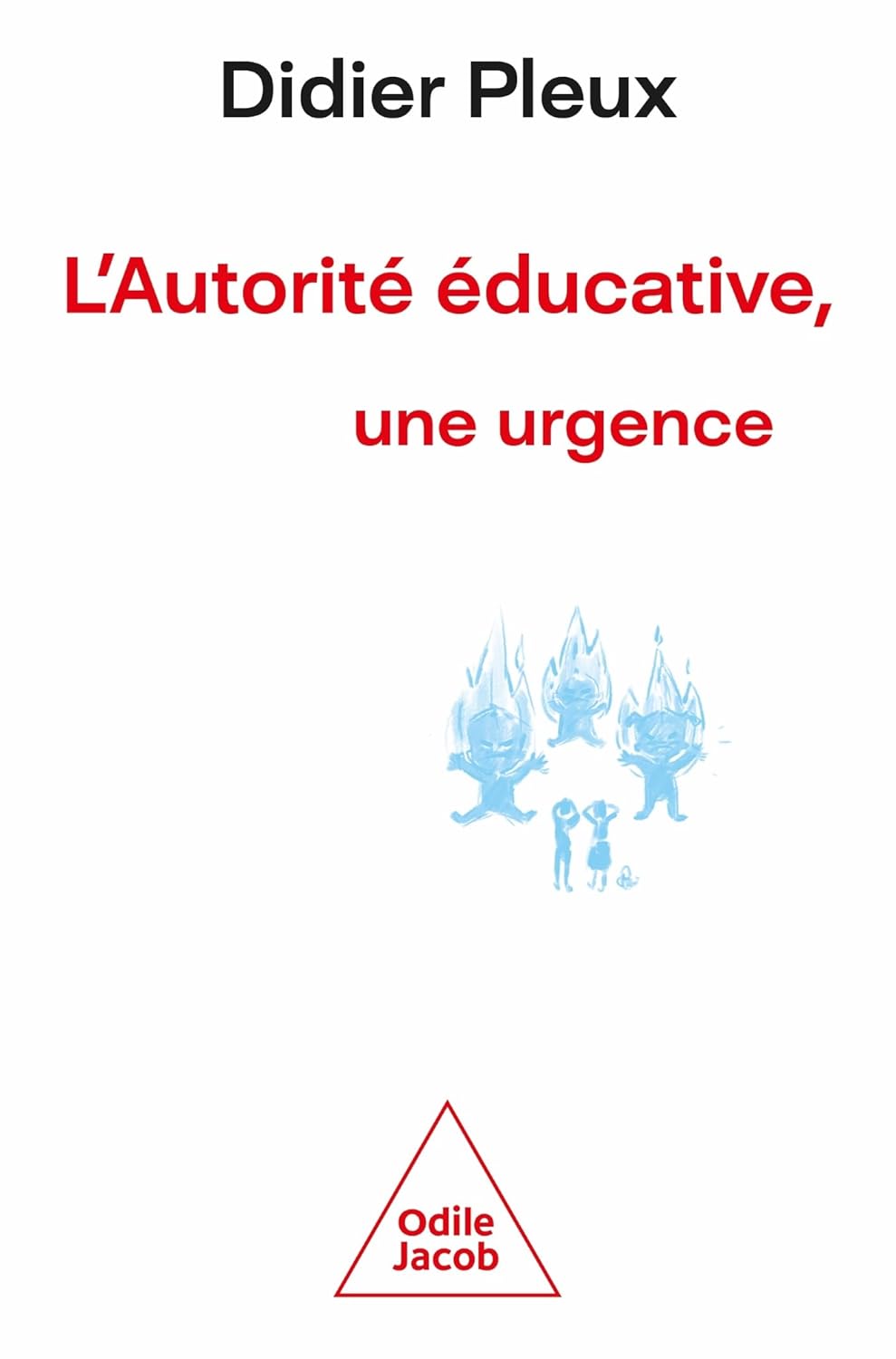 Couverture du livre "L'Autorité éducative, une urgence" de Didier Pleux, 2024