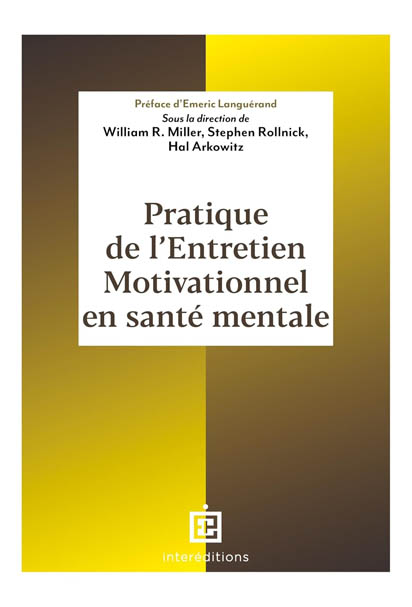 Couverture du livre "Pratique de l'entretien motivationnel en santé mentale" de Hal Arkowitz, William R. Miller, Stephen Rollnick. Préfacier : E. Languérand. InterEditions-Dunod, 2024.