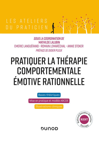 Première de couverture du livre "Pratiquer la thérapie comportementale émotive rationnelle (REBT)" d'Emeric Languérand aux éditions Dunod.